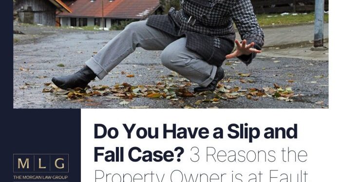 Do You Have a Slip and Fall Case? 3 Reasons the Property Owner is at ...