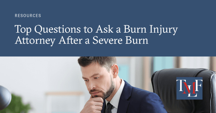 Questions to Ask a Burn Injury Attorney